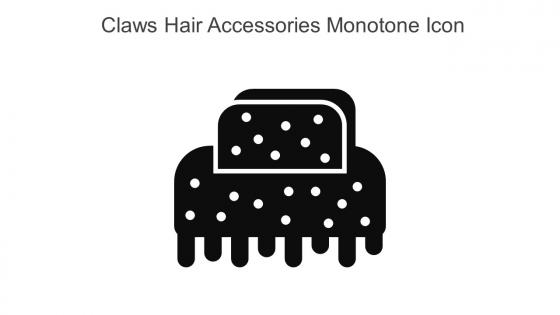 Claws Hair Accessories Monotone Icon In Powerpoint Pptx Png And Editable Eps Format