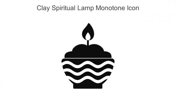 Clay Spiritual Lamp Monotone Icon In Powerpoint Pptx Png And Editable Eps Format