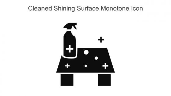 Cleaned Shining Surface Monotone Icon In Powerpoint Pptx Png And Editable Eps Format