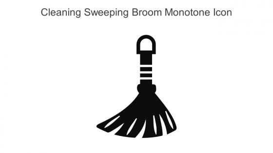 Cleaning Sweeping Broom Monotone Icon In Powerpoint Pptx Png And Editable Eps Format