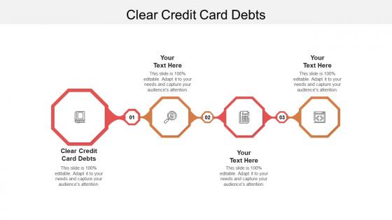 Clear credit card debts ppt powerpoint presentation model influencers cpb