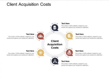 Client acquisition costs ppt powerpoint presentation summary designs download cpb
