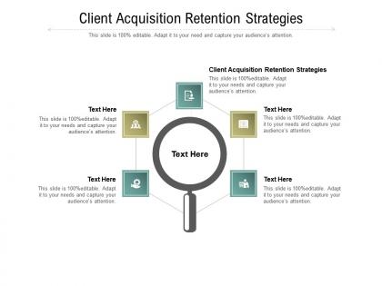 Client acquisition retention strategies ppt powerpoint presentation styles designs download cpb