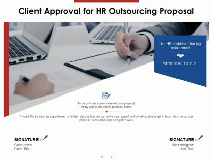 Client approval for hr outsourcing proposal ppt powerpoint presentation model