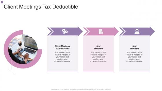 Client Meetings Tax Deductible In Powerpoint And Google Slides Cpb