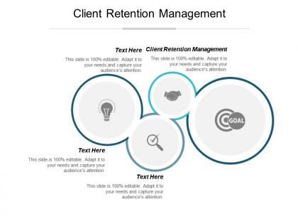 Client retention management ppt powerpoint presentation infographics gallery cpb