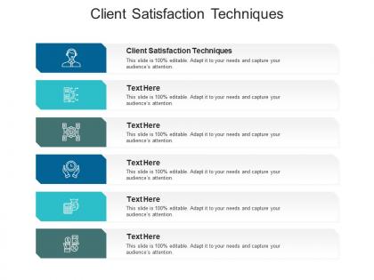 Client satisfaction techniques ppt powerpoint presentation file infographics cpb