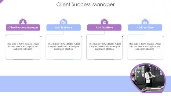 Client Success Manager In Powerpoint And Google Slides Cpb