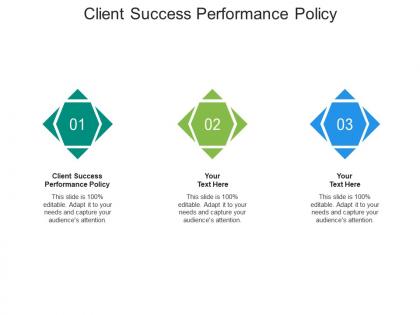 Client success performance policy ppt powerpoint presentation portfolio slide cpb