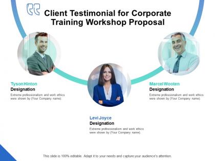 Client testimonial for corporate training workshop proposal ppt powerpoint maker