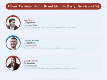 Client testimonials for brand identity design services l1729 ppt powerpoint outline