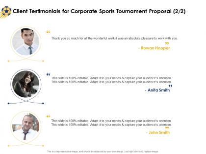 Client testimonials for corporate sports tournament proposal ppt powerpoint show
