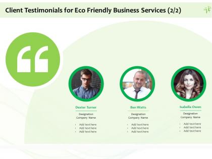 Client testimonials for eco friendly business services r301 ppt powerpoint presentation icon