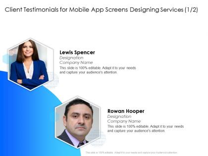 Client testimonials for mobile app screens designing services designation ppt presentation slides