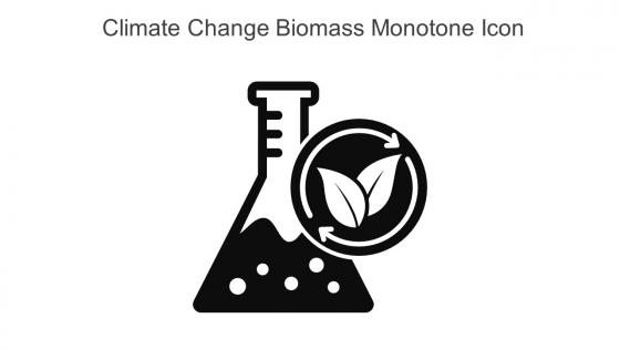 Climate Change Biomass Monotone Icon In Powerpoint Pptx Png And Editable Eps Format