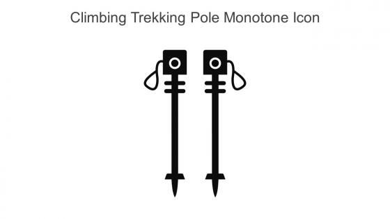 Climbing Trekking Pole Monotone Icon In Powerpoint Pptx Png And Editable Eps Format