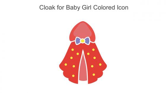 Cloak For Baby Girl Colored Icon In Powerpoint Pptx Png And Editable Eps Format