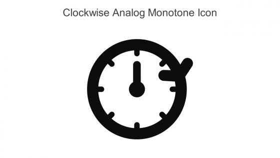 Clockwise Analog Monotone Icon In Powerpoint Pptx Png And Editable Eps Format