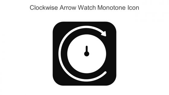Clockwise Arrow Watch Monotone Icon In Powerpoint Pptx Png And Editable Eps Format