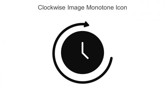 Clockwise Image Monotone Icon In Powerpoint Pptx Png And Editable Eps Format