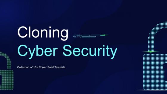 Cloning Cyber Security Powerpoint Ppt Template Bundles