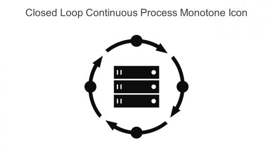 Closed Loop Continuous Process Monotone Icon In Powerpoint Pptx Png And Editable Eps Format