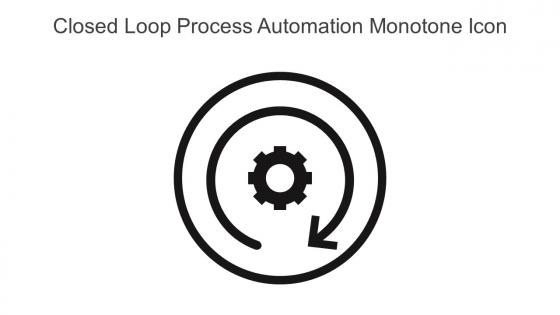 Closed Loop Process Automation Monotone Icon In Powerpoint Pptx Png And Editable Eps Format