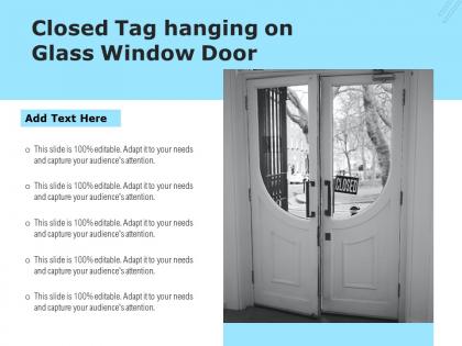 Closed tag hanging on glass window door