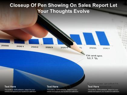 Closeup of pen showing on sales report let your thoughts evolve