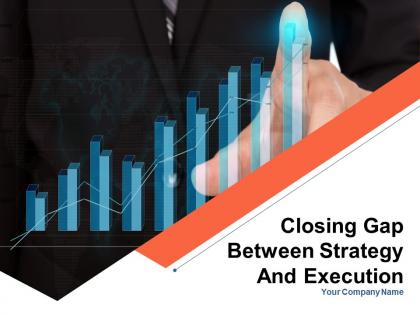 Closing gap between strategy and execution powerpoint presentation slides