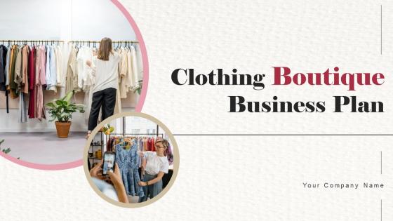 Clothing Boutique Business Plan Powerpoint Presentation Slides