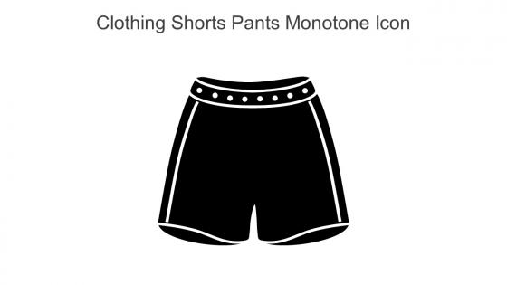 Clothing Shorts Pants Monotone Icon In Powerpoint Pptx Png And Editable Eps Format