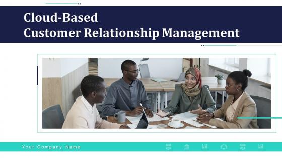 Cloud based customer relationship management powerpoint presentation slides