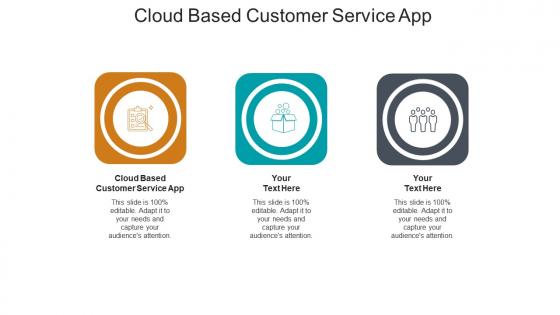 Cloud based customer service app ppt powerpoint presentation infographic structure cpb