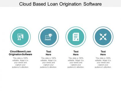 Cloud based loan origination software ppt powerpoint presentation show ideas cpb