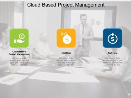 Cloud based project management ppt powerpoint presentation example cpb