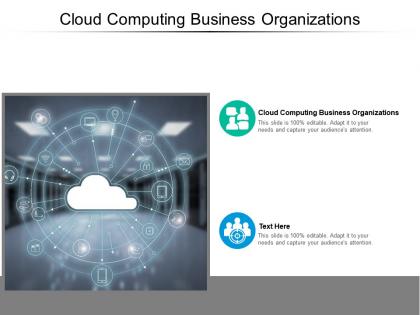 Cloud computing business organizations ppt powerpoint presentation infographic template slide download cpb