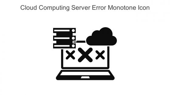Cloud Computing Server Error Monotone Icon In Powerpoint Pptx Png And Editable Eps Format