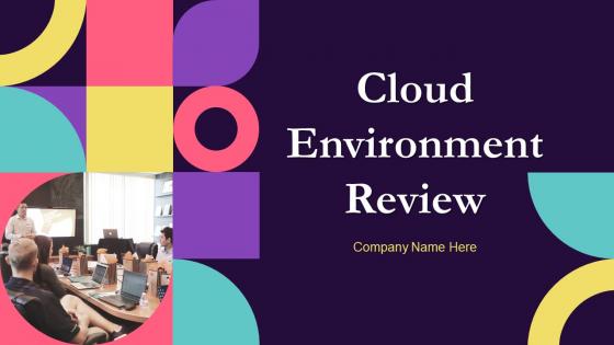 Cloud Environment Review Powerpoint Presentation Slides