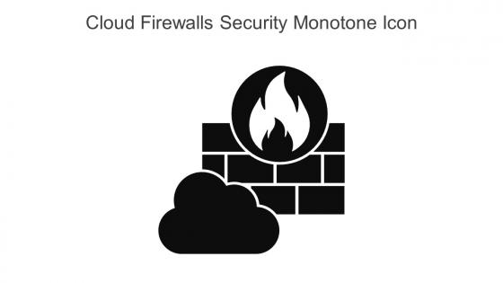 Cloud Firewalls Security Monotone Icon In Powerpoint Pptx Png And Editable Eps Format