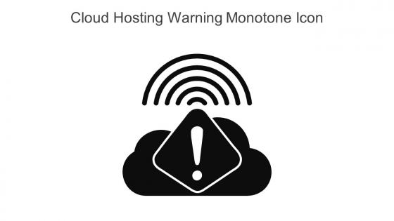 Cloud Hosting Warning Monotone Icon In Powerpoint Pptx Png And Editable Eps Format