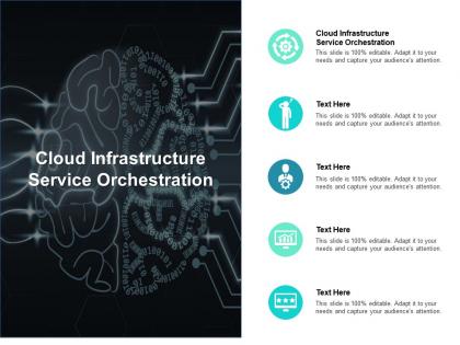 Cloud infrastructure service orchestration ppt powerpoint presentation pictures information cpb