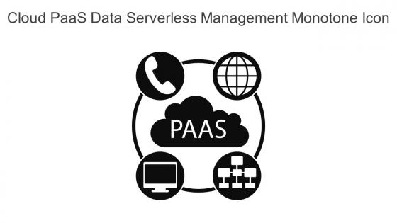 Cloud PaaS Data Serverless Management Monotone Icon In Powerpoint Pptx Png And Editable Eps Format