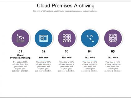 Cloud premises archiving ppt powerpoint presentation model mockup cpb