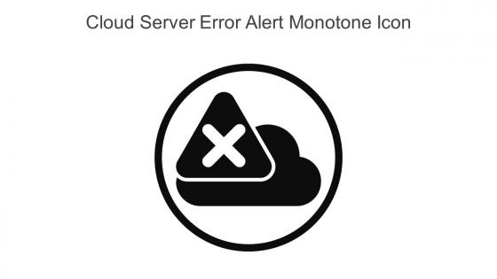 Cloud Server Error Alert Monotone Icon In Powerpoint Pptx Png And Editable Eps Format