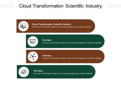 Cloud transformation scientific industry ppt powerpoint presentation infographics slides cpb