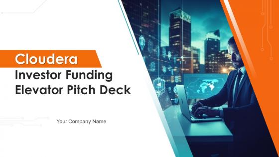 Cloudera Investor Funding Elevator Pitch Deck Ppt Template
