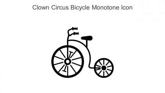 Clown Circus Bicycle Monotone Icon In Powerpoint Pptx Png And Editable Eps Format