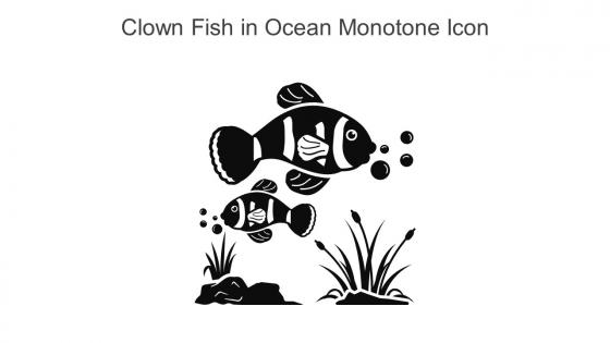 Clown Fish In Ocean Monotone Icon In Powerpoint Pptx Png And Editable Eps Format