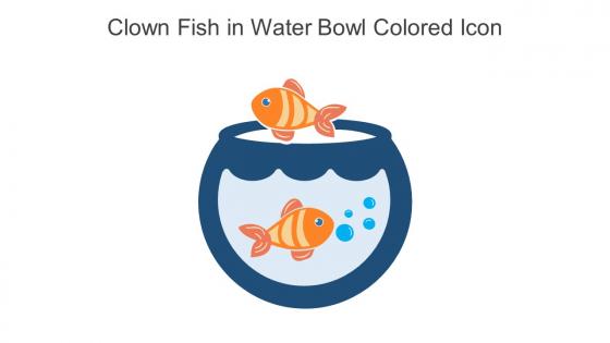 Clown Fish In Water Bowl Colored Icon In Powerpoint Pptx Png And Editable Eps Format
